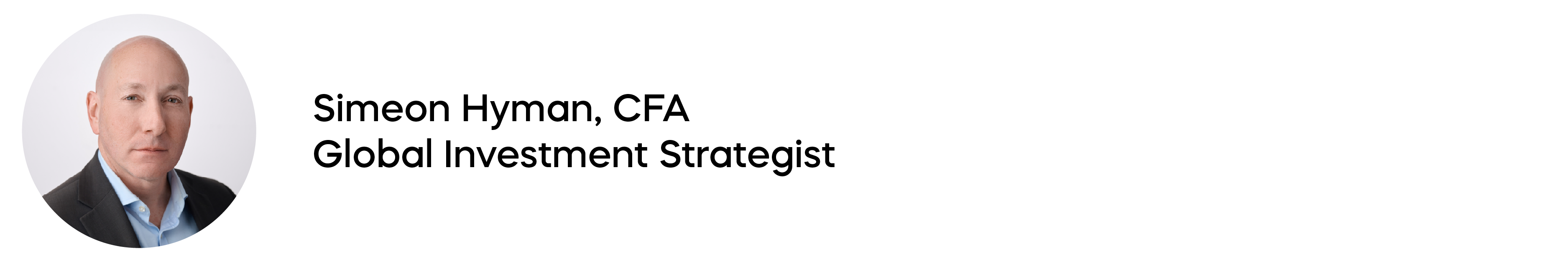Simeon Hyman, CFA, Global Investment Strategist